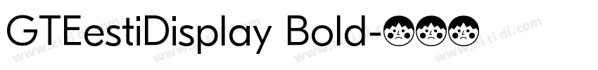 GTEestiDisplay Bold字体转换